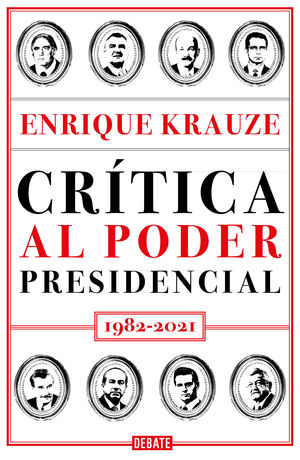Crítica al poder presidencial. 1982-2021