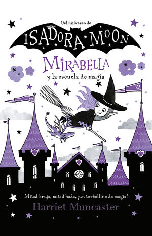 Mirabella y la escuela de magia / Isadora Moon