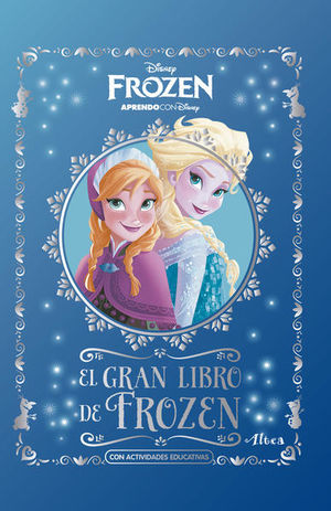 Disney Frozen. El gran libro de Frozen