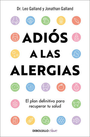 Adiós a las alergias. El plan definitivo para recuperar tu salud