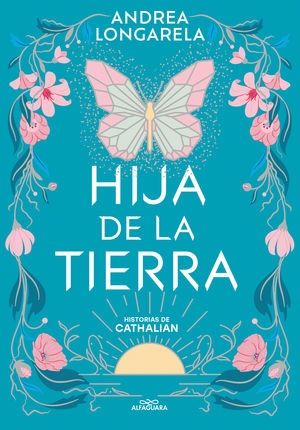Hija de la tierra / Historias de Cathalian 1 / vol. 1