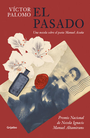 El pasado. Una novela sobre el poeta Manuel Acuña