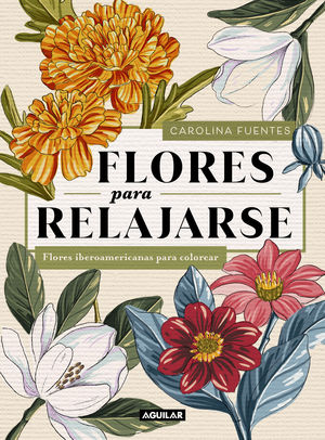 Flores para relajarse. Flores iberoamericanas para colorear