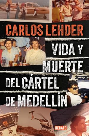 Vida y muerte del cártel de Medellín