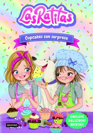 Cupcakes con sorpresa / Las Ratitas / vol. 7