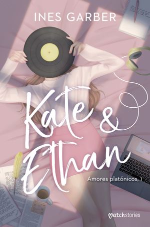 Kate & Ethan / Amores platónicos / vol. 1