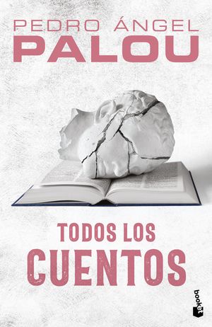Todos los cuentos / Pedro Ángel Palou