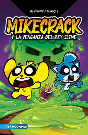 Las PerrerÃ­as de Mike 3. Mikecrack y la venganza del rey Slime