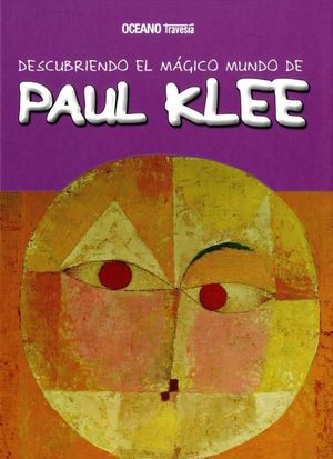 Descubriendo el mágico mundo de Paul Klee / Pd.