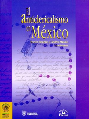 ANTICLERICALISMO EN MEXICO, EL