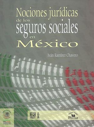 NOCIONES JURIDICAS DE LOS SEGUROS SOCIALES EN MEXICO