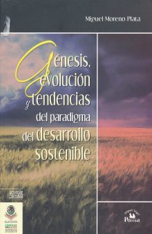GENESIS EVOLUCION Y TENDENCIAS DEL PARADIGMA DEL DESARROLLO SOSTENIBLE