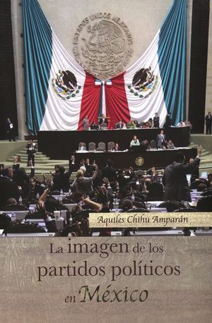 IMAGEN DE LOS PARTIDOS POLITICOS EN MEXICO, LA