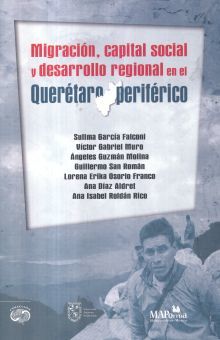 MIGRACION CAPITAL SOCIAL Y DESARROLLO REGIONAL EN EL QUERATARO PERIFERICO