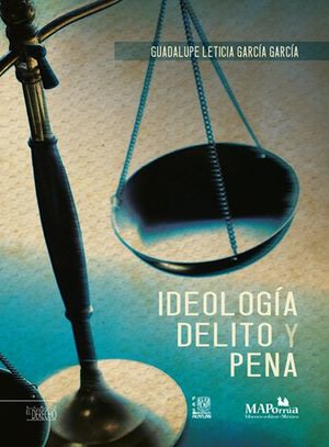 IDEOLOGIA DELITO Y PENA