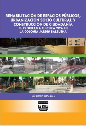 IBD - Rehabilitación de espacios públicos, urbanización sociocultural y construcción de ciudadanía