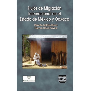 IBD - FLUJOS DE MIGRACION INTERNACIONAL EN EL ESTADO DE MEXICO Y OAXACA