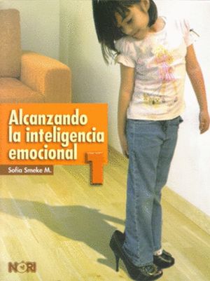 Alcanzando la inteligencia emocional 1. Primaria / 2 ed.