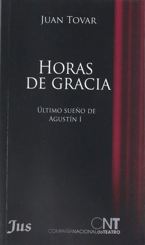 HORAS DE GRACIA. ULTIMO SUEÑO DE AGUSTIN I