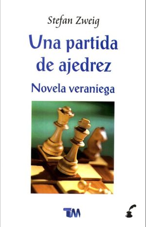 Una partida de ajedrez / Novela veraniega