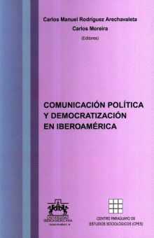 Comunicación política y democratización en Iberoamérica