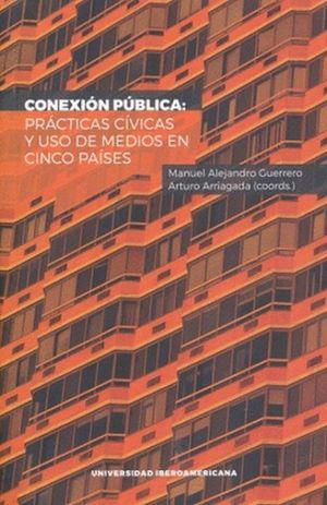 CONEXION PUBLICA PRACTICA CIVICA Y USO DE MEDIOS EN CINCO PAISES