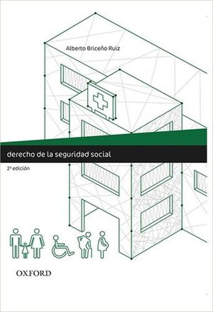 DERECHO DE LA SEGURIDAD SOCIAL / 2 ED.