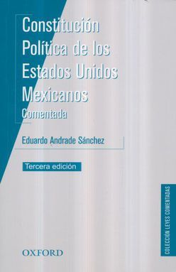 CONSTITUCION POLITICA DE LOS ESTADOS UNIDOS MEXICANOS COMENTADA / 3 ED.