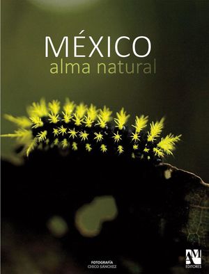 MEXICO ALMA NATURAL / PD.