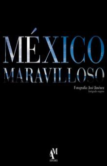 MEXICO MARAVILLOSO / PD.