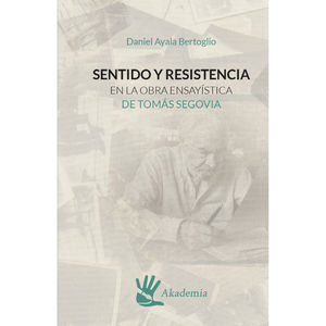 IBD - Sentido y resistencia en la obra ensayística de Tomás Segovia