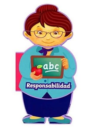 RESPONSABILIDAD / LA VIDA Y LOS VALORES (LIBRO FOAMY)