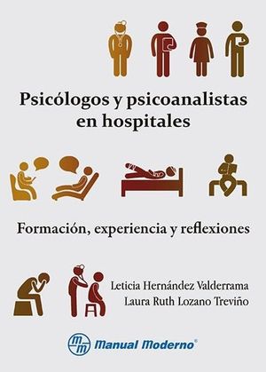 PSICOLOGOS Y PSICOANALISTAS EN HOSPITALES. FORMACION EXPERIENCIA Y REFLEXIONES