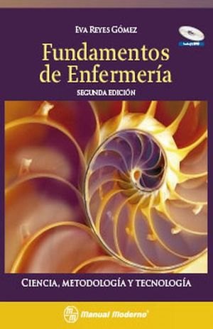 FUNDAMENTOS DE ENFERMERIA. CIENCIA METODOLOGIA Y TECNOLOGIA / 2 ED.