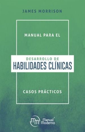 MANUAL PARA EL DESARROLLO DE HABILIDADES CLINICAS