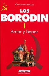 Los Borodin. Amor y honor / vol. I