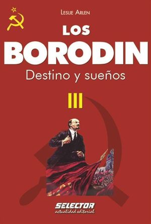Los Borodin. Destino y sueños / vol. III