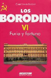 Los Borodin. Furia y fortuna / vol. VI