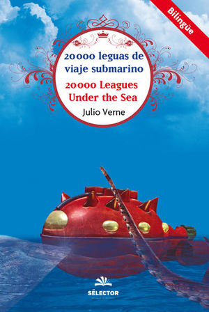 20000 leguas de viaje submarino / 20000 Leagues under the sea (Edición Bilingüe)