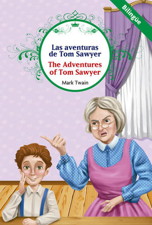 Las aventuras de Tom Sawyer / The Adventures of Tom Sawyer (Edición bilingüe)