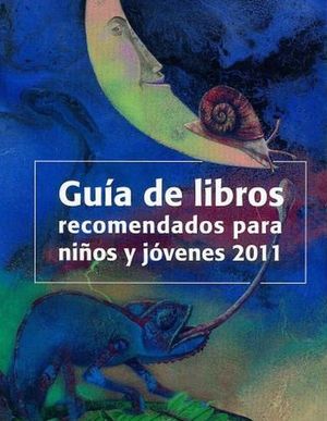 GUIA DE LIBROS RECOMENDADOS PARA NIÑOS Y JOVENES 2011