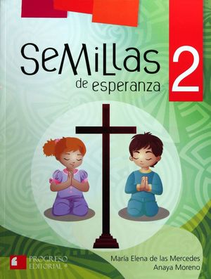 SEMILLAS DE ESPERANZA 2 PRIMARIA / 2 ED.