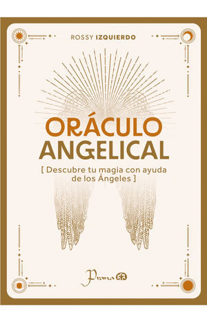 Oráculo angelical. Descubre tu magia con ayuda de los ángeles