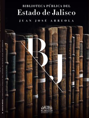 Revista Biblioteca pública del Estado de Jalisco Juan José Arreola / num. 135