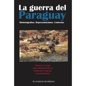 IBD - La guerra del Paraguay. Historiografías. Representaciones. Contextos