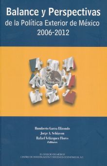 BALANCE Y PERSPECTIVAS DE LA POLITICA EXTERIOR DE MEXICO 2006 - 2012