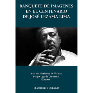 IBD - BANQUETE DE IMAGENES EN EL CENTENARIO DE JOSE LEZAMA LIMA