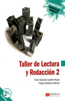 TALLER DE LECTURA Y REDACCION 2. BACHILLERATO CONECTATE POR COMPETENCIAS / 2 ED.