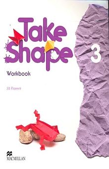 TAKE SHAPE 3. WORKBOOK
