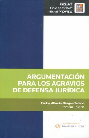 ARGUMENTACION PARA LOS AGRAVIOS DE DEFENSA JURIDICA (INCLUYE LIBRO EN FORMATO DIGITAL)